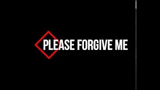 ПОЖАЛУЙСТА, ПРОСТИТЕ МЕНЯ | Please, Forgive Me