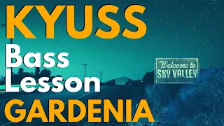 KYUSS "Gardenia" Bass Tutorial w/ TAB