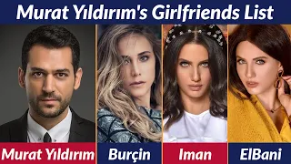 Girlfriends List of Murat Yıldırım / Allegations / Rumored / Relationship / Dating History