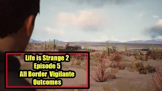 All Border Vigilante Outcomes (Death or Freedom) | Life Is Strange 2 Episode 5
