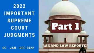 🎓2022 Important Supreme Court Judgments - Part 1 | Supreme Court Cases | ALR