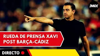 DIRECTO: RUEDA PRENSA de XAVI HERNÁNDEZ post partido FC BARCELONA vs CÁDIZ CF