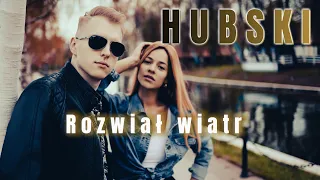 HUBSKI - Rozwiał wiatr (Official Video) 2024 NOWOŚĆ 4K