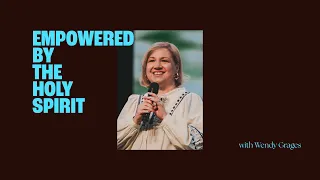 Empowered By The Holy Spirit - Wendy Grages | 5 May 2024 | Hillsong Africa