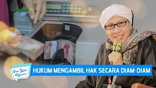 Hukum Mengambil Hak Secara Diam-diam | Buya Yahya Menjawab