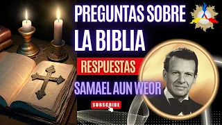 Preguntas sobre la BIBLIA por Samael Aun Weor