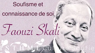 Soufisme et connaissance de soi (F.Skali)