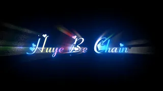Huye be Chain ।। Black screen short video ।। Lyrics status।।
