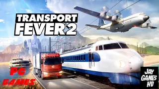 Transport Fever 2 (2019) Первый взгляд на игру (Preview) Транспортный сагнат