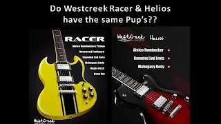 WESTCREEK PICKUPS IN THE RACER & HELIOS GUITARS