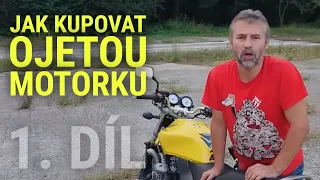 Jak kupovat ojetou motorku | 1. díl