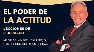 El poder de la actitud para Dejar la Frustracion - Miguel Angel Cornejo