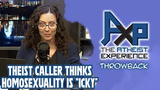 Caller Thinks Homosexuality Is Icky | The Atheist Experience: Throwback