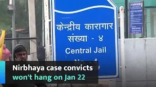 Nirbhaya case convicts won't hang on Jan 22