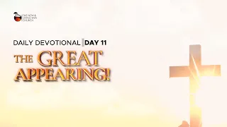 THE GREAT APPEARING || DAILY DEVOTIONAL || DAY ELEVEN || PST. AYO OMOSEHIN