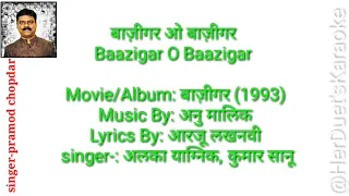 bazigar o bazigar karaoke for female singer's with male voice and lyrics