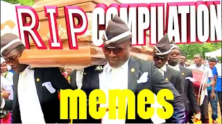 ❤RIP memes COMPILATION❤