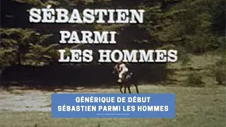 Sébastien parmi les hommes - Générique de début