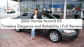 2002 Honda Accord EX - Timeless Elegance and Reliability: Full Review