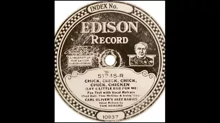 👍"Chick, Chick, Chick, Chick, Chicken (Lay a Little Egg for Me)" by Earl Oliver's Jazz Babies 1926