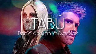 Tabú - Pablo Alborán & Ava Max [Letra]