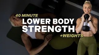 40 MIN LOWER BODY STRENGTH WORKOUT | + Weights | Glutes | Hamstrings | Quads | Core | With Repeat