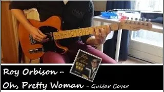 Roy Orbison - Oh, Pretty Woman - Guitar Cover