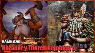 Rey Kazador y Thorek Cejohierro. Karak Azul.  #18 Héroes y Leyendas #Warhammer #Fantasy