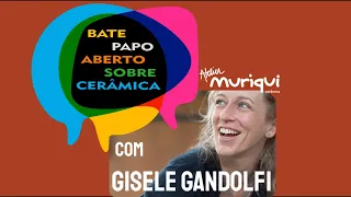 Bate-papo aberto sobre cerâmica  com Gisele Gandolfi  Atelier Muriqui #002 #cerâmica #ceramista