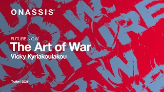 Trailer: Η τέχνη του πολέμου | Βίκυ Κυριακουλάκου | Future N.O.W.