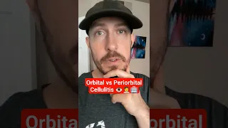 Orbital vs Periorbital Cellulitis