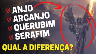 SAIBA QUAL A DIFERENÇA ENTRE ANJO, ARCANJO, QUERUBIM E SERAFIM