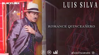 Luis Silva - Romance Quinceañero (Video Lyric Oficial)