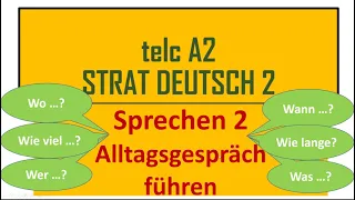 Start Deutsch 2 | telc A2 | Sprechen Teil 2 | ein Alltagsgespräch führen | Arbeit und Beruf