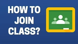 How To Join Class In Google Classroom