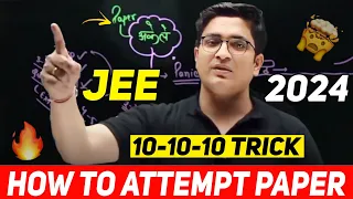 How To Attempt Paper JEE Mains |JEE Strategy|JEE MAINS 2024 |JEE Mains Exam - Sachin Sir Honest Talk