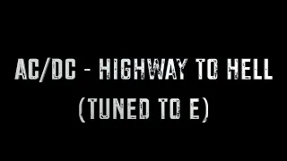 AC/DC - Highway To Hell (Tuned to E - A440)