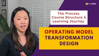 Operating Model Transformation Design - The Process, Course Structure &  Learning Journey