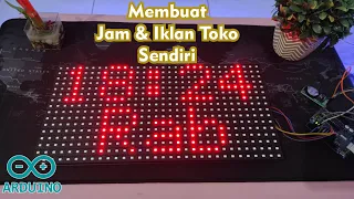 Tutorial Membuat Jam dan Iklan Running Text Toko Sendiri dengan Led Matrix P10 dan Arduino