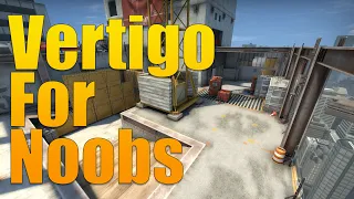 CSGO | Vertigo for Noobs (Callouts, Nades | 2022)