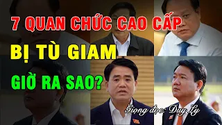 7 quan chức cao cấp Việt Nam bị bắt tù giam giờ ra sao? Quan nào bị án chung thân? | Duy Ly Radio