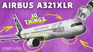 10 Things You Must Know About The Airbus A321XLR