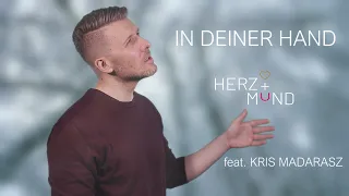 In deiner Hand (feat. Kris Madarasz)