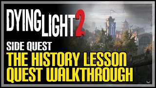 The History Lesson Dying Light 2