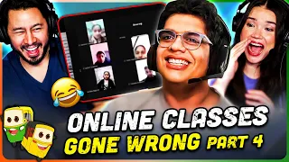 TANMAY BHAT -  Online Classes Gone Wrong REACTION! | Part 4