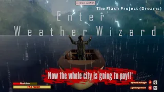 Weather Wizard epic boss, side missions and maybe Zoom skin? The Flash Project development (Dreams)