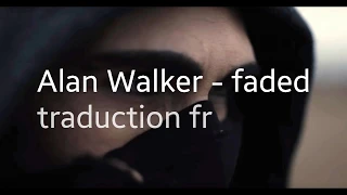 Alan Walker - faded (traduction fr)