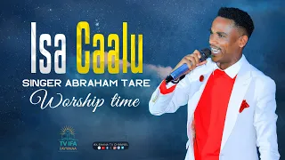 ISA CAALU ! FAAR ABIRAHAAM TARREE @ifafayinatvofficial1906