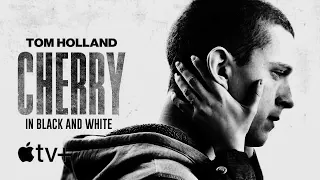 Cherry — Official Trailer in Black and White | Apple TV+