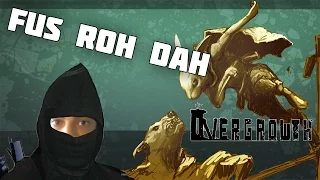 Overgrowth Arena Battle: Ep 1- Fus Roh Dah!!